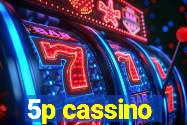 5p cassino